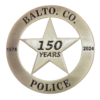 BALTIMORE COUNTY 150TH ANNIVERSARY BADGE